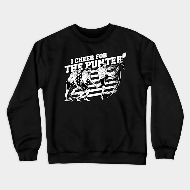 I cheer for the punter Crewneck Sweatshirt by pabrun